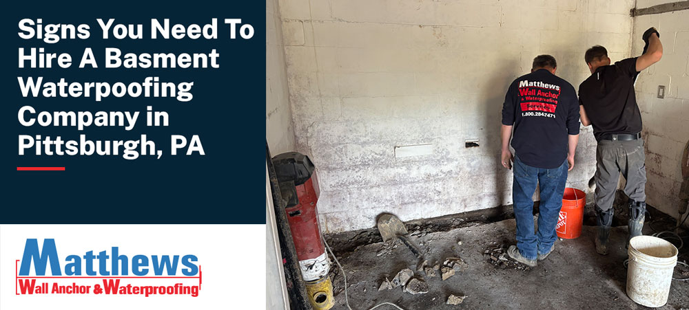 pittsburgh waterproofing signs to hire a professional