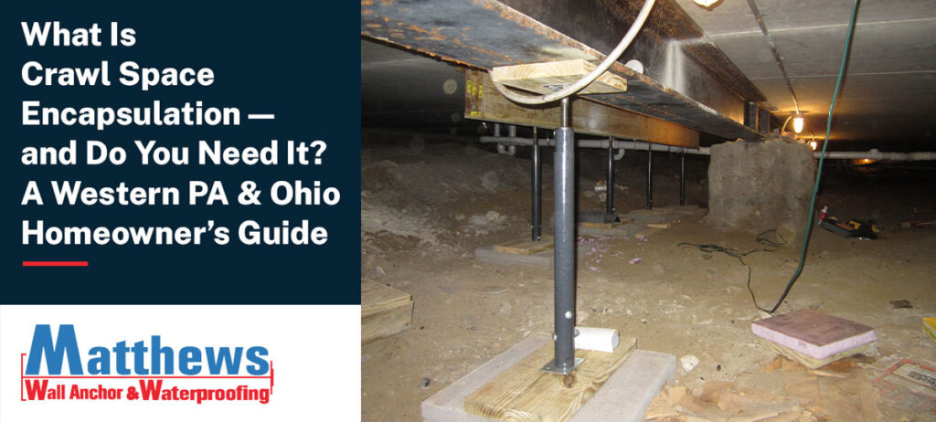 Pittsburgh Crawl space encapsulation